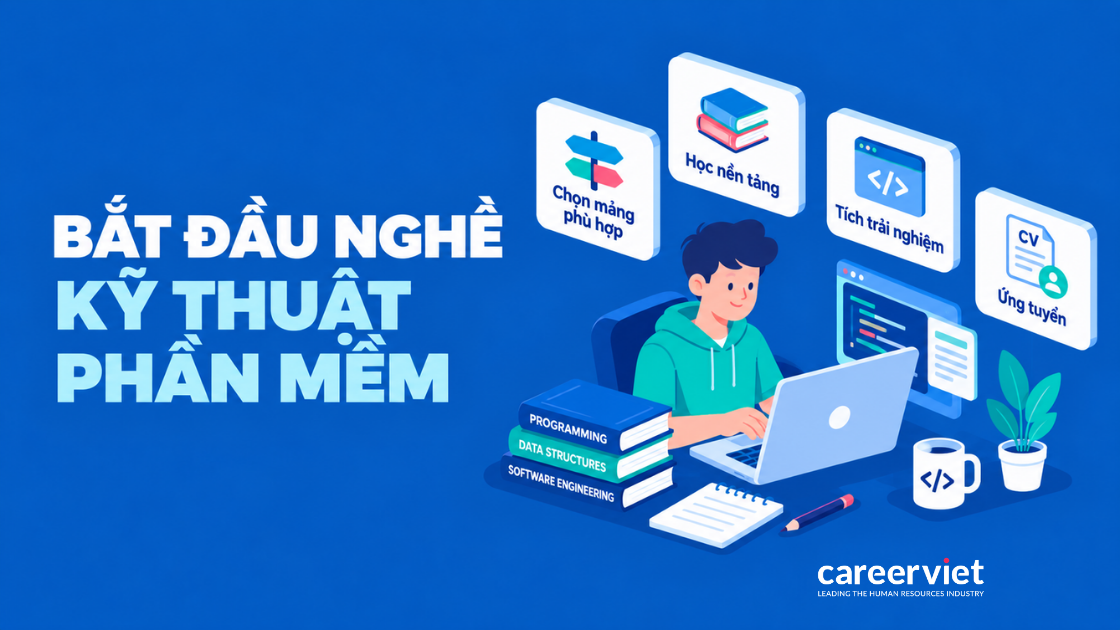 4 bước bắt đầu nghề kỹ thuật phần mềm từ chọn hướng đến ứng tuyển vị trí entry
