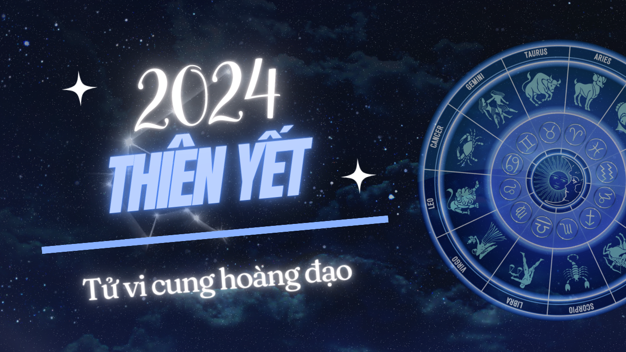 Thiên Yết 2024: Dự đoán một năm nhiều cơ hội và thách thức
