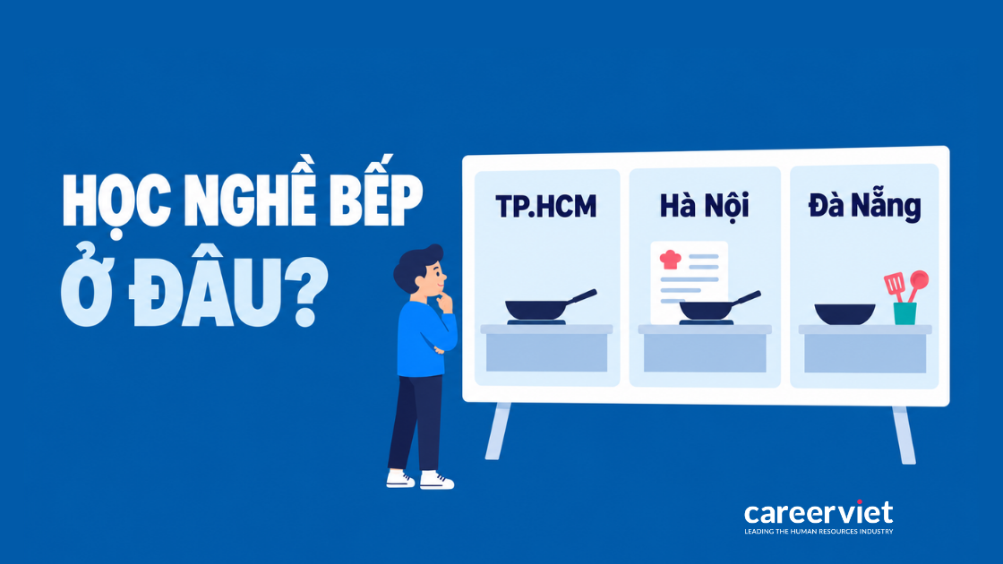 Các địa điểm học nghề đầu bếp tại TP.HCM, Hà Nội và Đà Nẵng