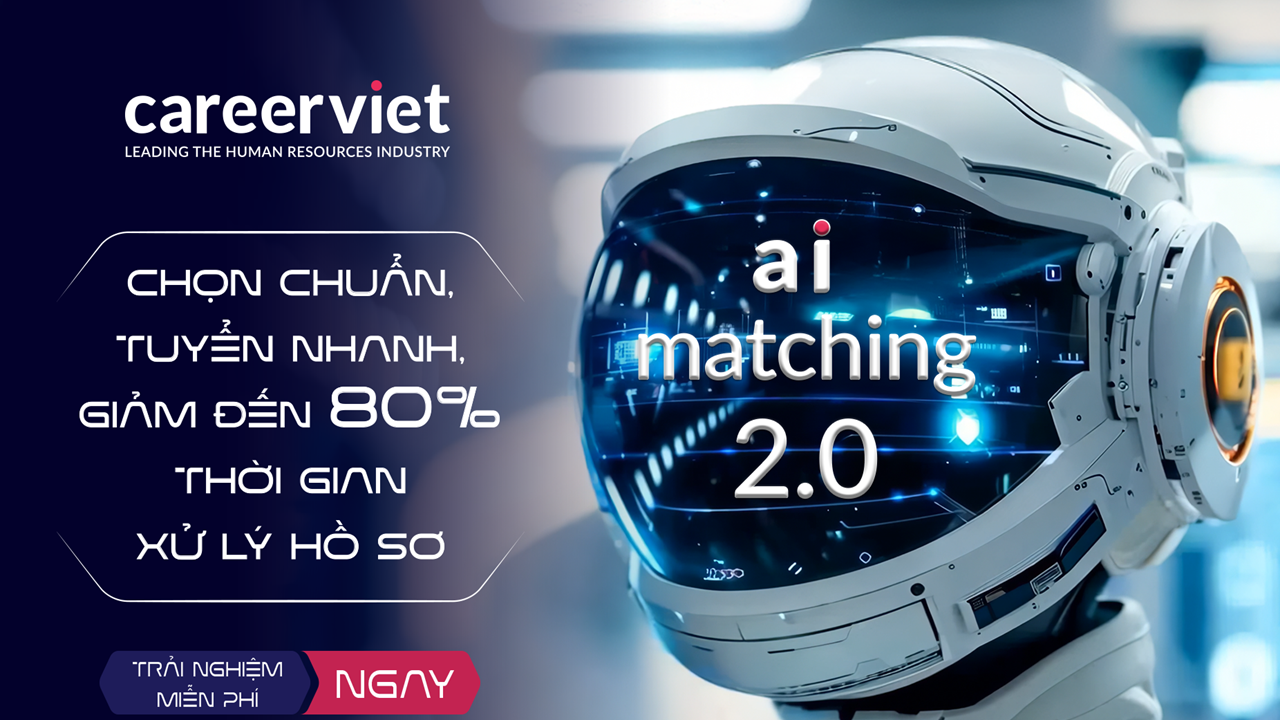 Phiên bản AI Matching 2.0 chính thức ra mắt vào tháng 8 năm 2025 