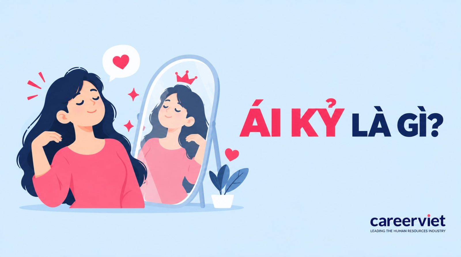 tìm hiểu ái kỷ là gì?