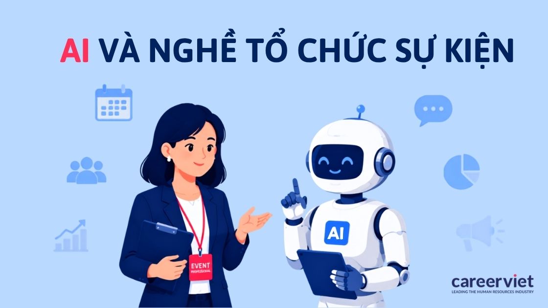 AI lo khâu giấy tờ, con người giữ khâu hiện trường và đối tác
