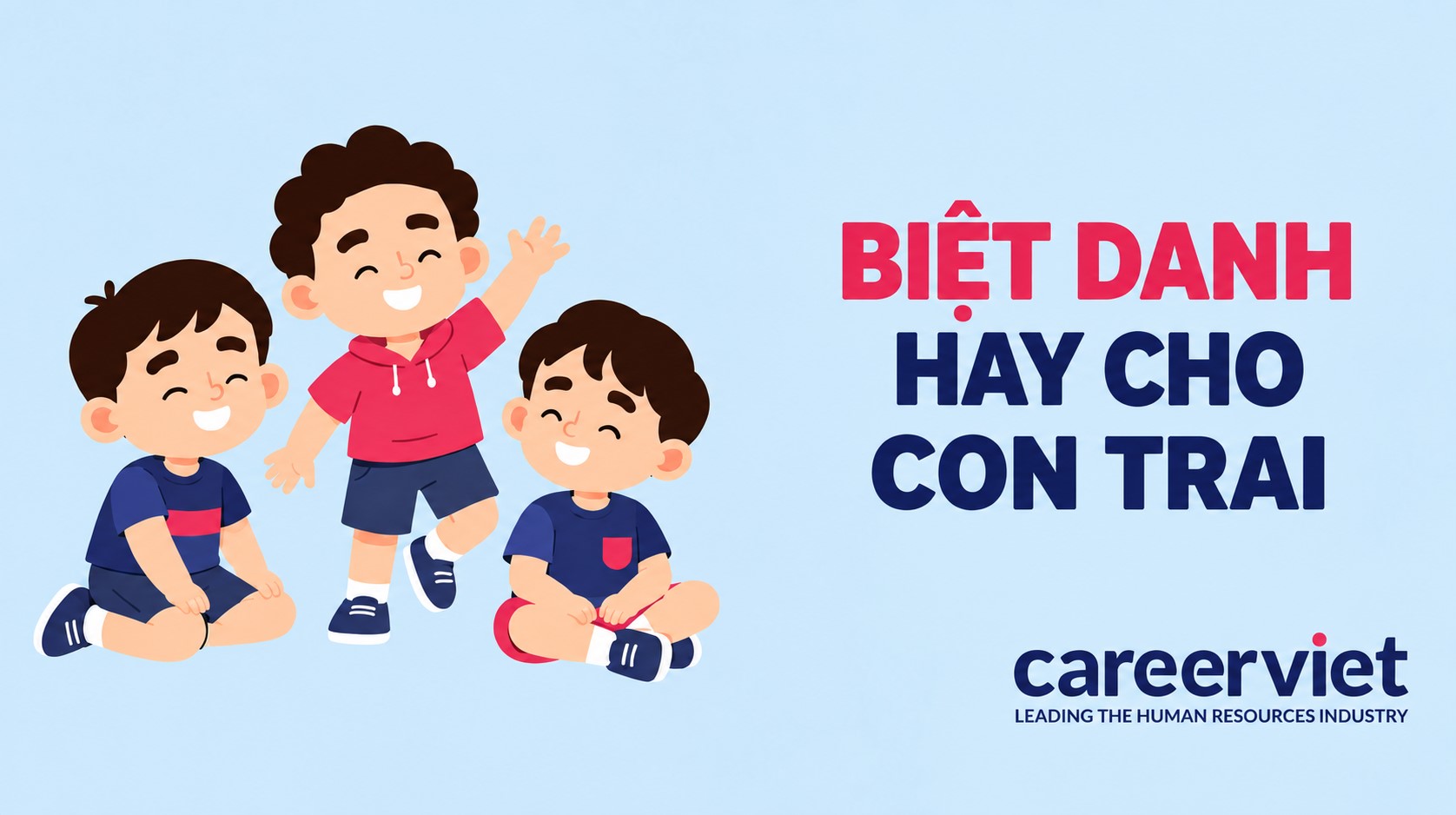 Tổng hợp biệt danh hay cho con trai ở nhà