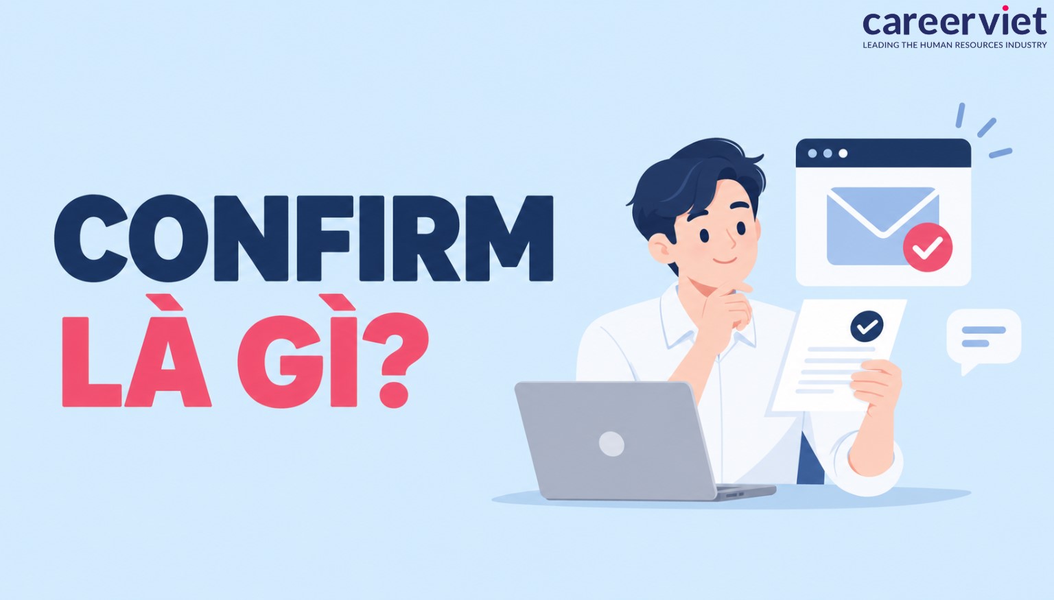 Tìm hiểu chi tiết về confirm là gì