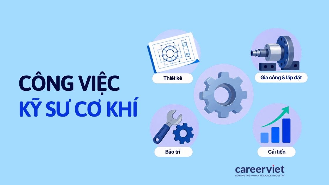 4 nhóm việc chính của kỹ sư cơ khí