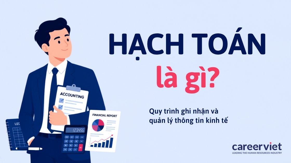 Hạch toán là gì? Đặc điểm và phân loại