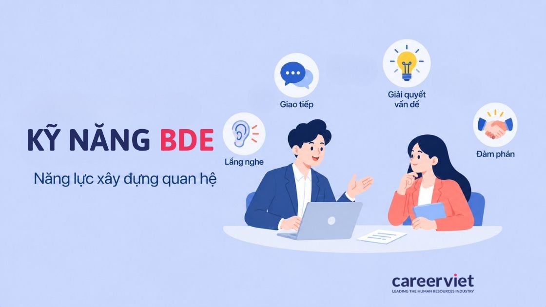 4 nhóm kỹ năng cần có khi làm BDE