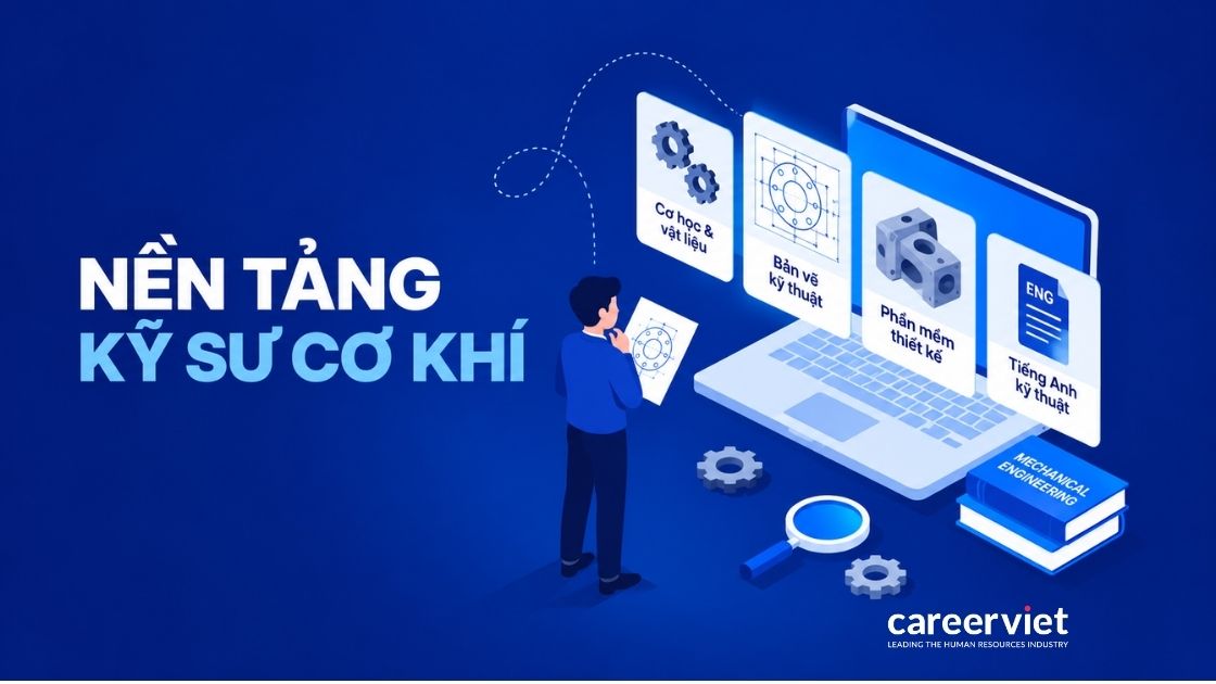 Các yêu cầu kỹ năng cần có nghề kỹ sư cơ khí