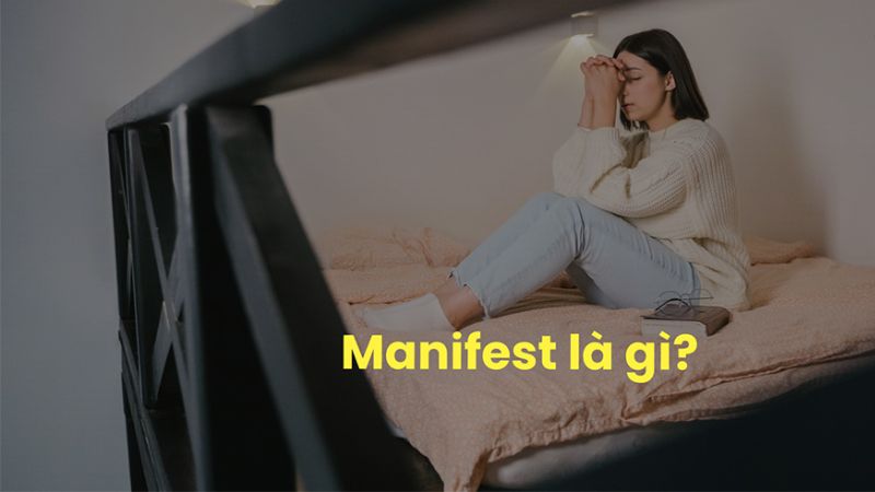 Manifest là gì?