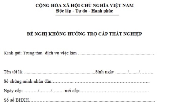 Mẫu đơn đề nghị của người lao động về việc không hưởng trợ cấp thất nghiệp được quy định như thế nào?