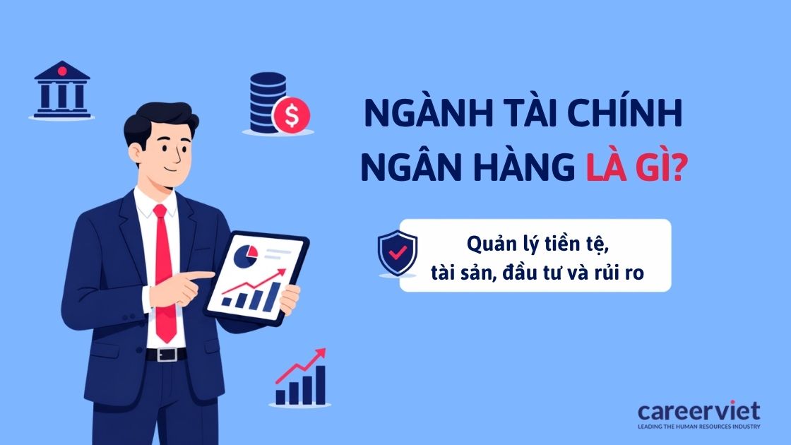 Ngành tài chính ngân hàng là gì?