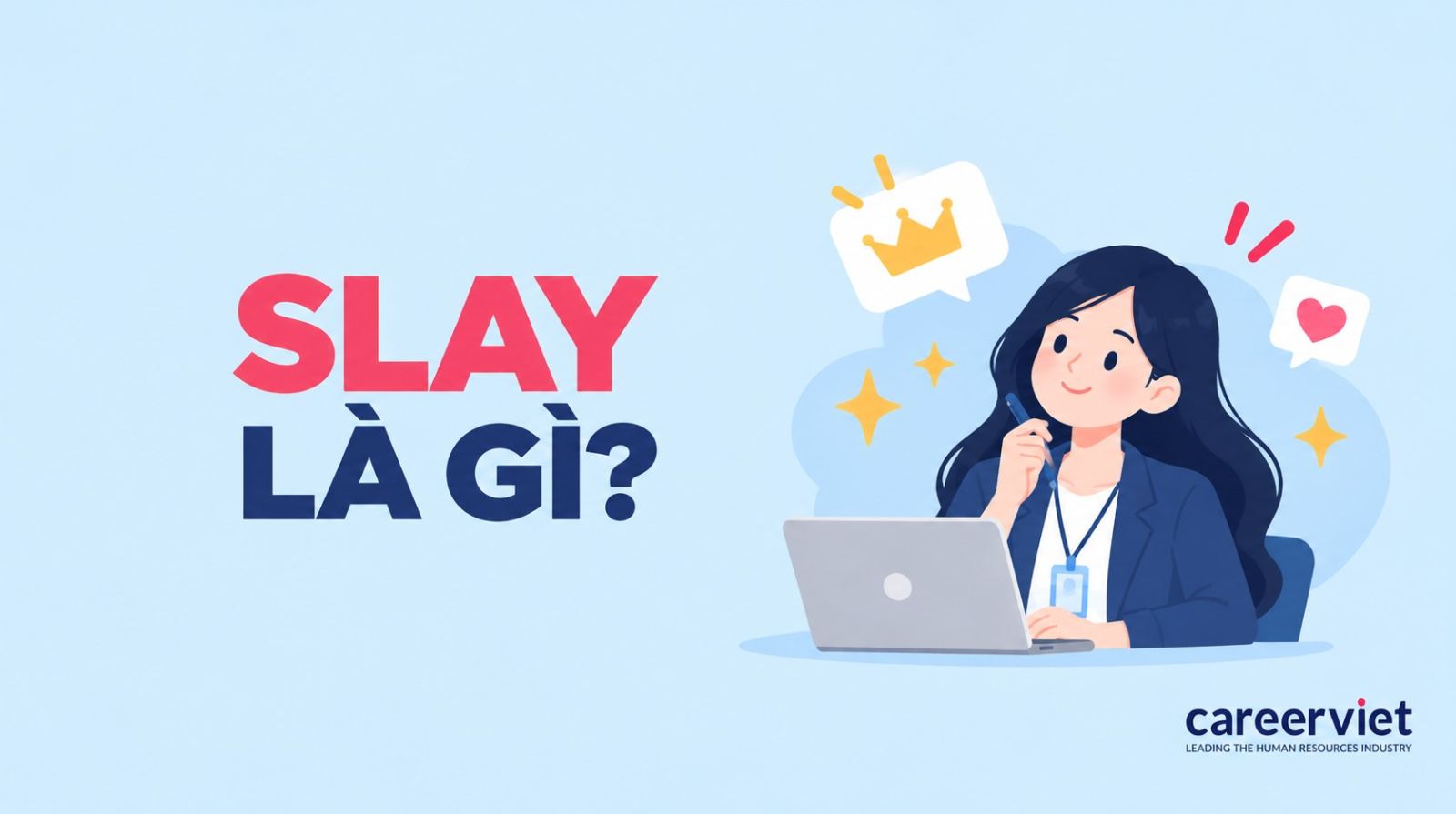 Tìm hiểu về slay là gì