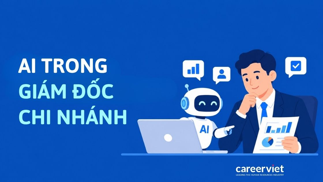 AI tác động đến công việc giám đốc chi nhánh