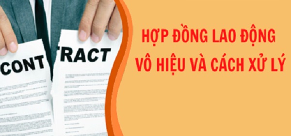 Trường hợp hợp đồng lao động vô hiệu toàn bộ do nội dung vi phạm pháp luật thì xử lý như thế nào?