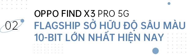 OPPO Find X3 Pro 5G mở ra kỷ nguyên 1 tỷ sắc màu mới cho smartphone Android - Ảnh 6.