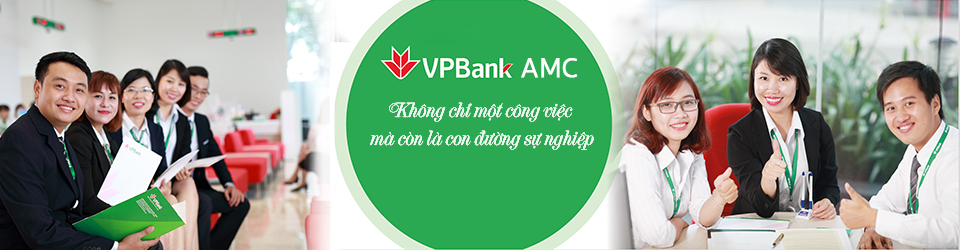 VPBank AMC - Công ty Quản lý tài sản Ngân hàng TMCP Việt Nam Thịnh Vượng