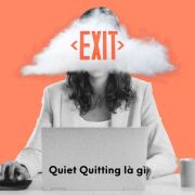 Quiet Quitting là gì? Đây Là Xu Hướng Làm Việc Mới Của Gen Z?