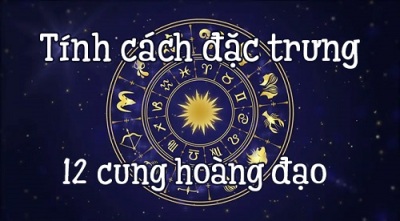 Tính Cách Cung Hoàng Đạo Và Tính Xung Khắc Giữa Các Cung