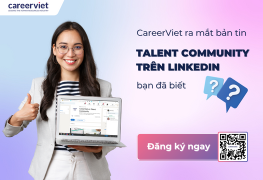 CareerViet ra mắt bản tin Talent Community trên LinkedIn: Cập nhật xu hướng thị trường lao động và cẩm nang nghề nghiệp ngay trong tầm tay!