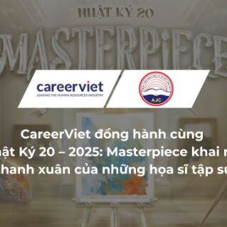 CareerViet đồng hành cùng “Nhật Ký 20 – 2025: Masterpiece” khai mở thanh xuân của những họa sĩ tập sự