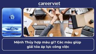 Mệnh Thủy hợp màu gì? Các màu giúp giải tỏa áp lực công việc
