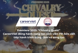 Premiere 2025: “Chivalry Quest” - CareerViet đồng hành cùng tân sinh viên Học viện Báo chí và Tuyên truyền viết tiếp hành trình dũng cảm và sáng tạo