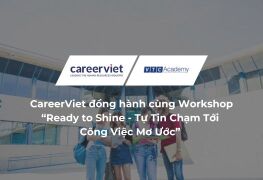 CareerViet đồng hành cùng Workshop “Ready to Shine - Tự Tin Chạm Tới Công Việc Mơ Ước” - Bước Đệm Cho Sinh Viên VTC Academy Tự Tin Vươn Xa