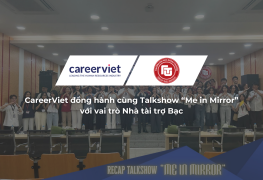 CareerViet đồng hành cùng Talkshow “Me in Mirror” với vai trò Nhà tài trợ Bạc