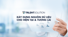 Chủ động xây dựng sớm nguồn ứng viên với Talent Solution