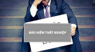 Chế độ Bảo hiểm thất nghiệp như thế nào?