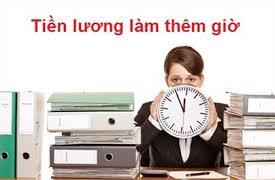 Xác định tiền lương làm thêm giờ phải trả cho người lao động