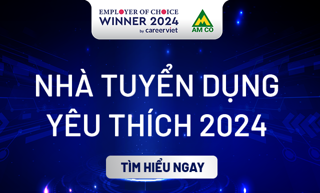 CÔNG BỐ VINH DANH TOP NHÀ TUYỂN DỤNG YÊU THÍCH 2024 - EMPLOYER OF CHOICE