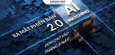 CareerViet sắp ra mắt AI Matching 2.0 giúp doanh nghiệp chọn chuẩn tuyển nhanh