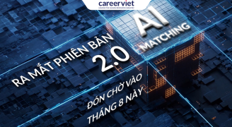 CareerViet sắp ra mắt AI Matching 2.0 giúp doanh nghiệp chọn chuẩn tuyển nhanh