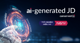 CareerViet chính thức ra mắt AI-Generated JD: Tạo JD thần tốc – Đột phá cùng AI