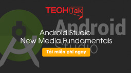 Android Studio New Media Fundamentals