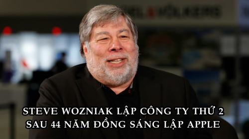 Công ty ‘bí ẩn’ Steve Wozniak thành lập sau 44 năm tạo ra Apple cùng Steve Jobs: Sẽ như cách Apple từng thay đổi thế giới