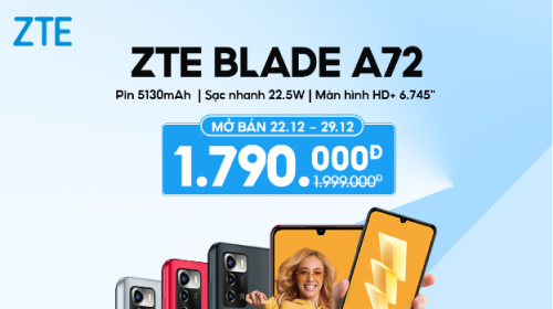 ZTE trình làng phân khúc điện thoại giá rẻ ZTE Blade A72 chính hãng tại Việt Nam