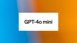 OpenAI ra mắt GPT-4 mini: Mô hình gọn nhẹ thay thế cho GPT-3.5